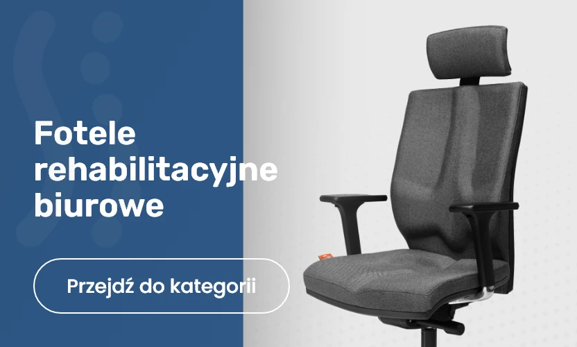 fotele rehabilitacyjne biurowe